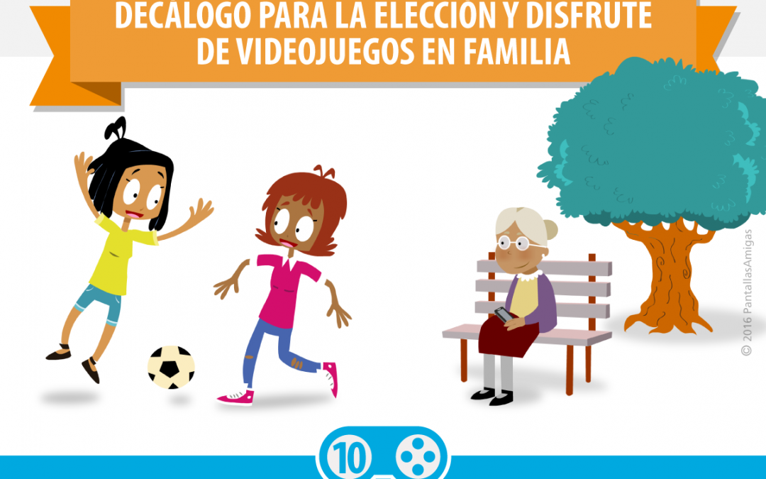 Decálogo para la elección y disfrute de videojuegos en familia