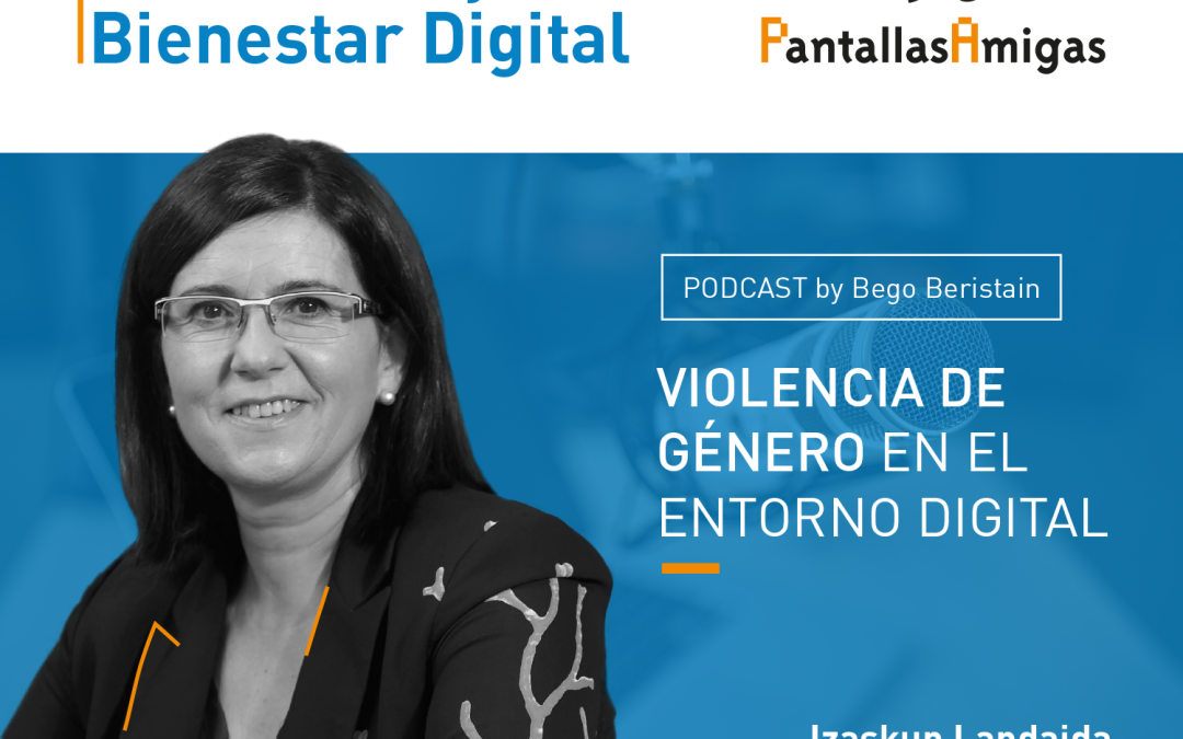 Violencia de Género en el Entorno Digital, con Izaskun Landaida