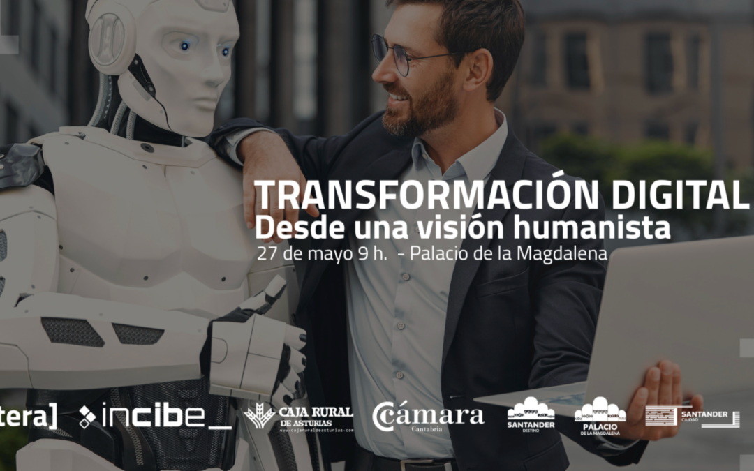 Jornada ‘Transformación digital desde una visión humanista’, en Santander