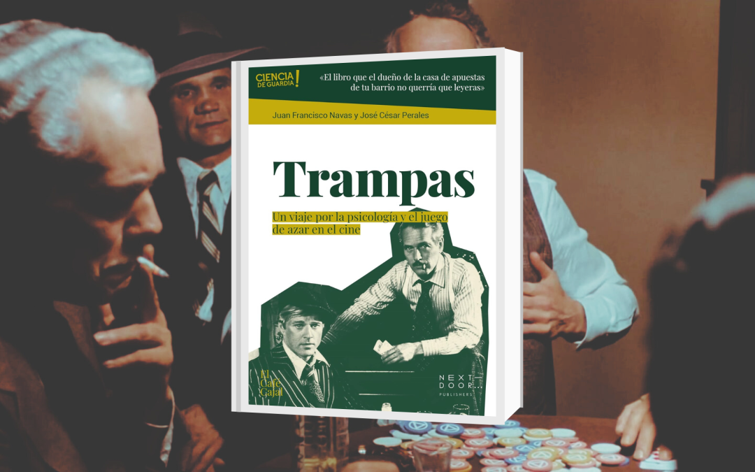 Trampas, Un viaje por la psicología y el juego de azar en el cine, libro de Juan Francisco Navas y José César Perales