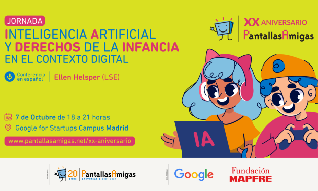 XX Aniversario PantallasAmigas – Inteligencia Artificial y Derechos de la Infancia en el Contexto Digital