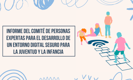 Informe del comité de personas expertas para el desarrollo de un entorno digital seguro para la juventud y la infancia