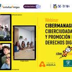 Experiencias Cibermanagers, ciberciudadanía activa y promoción de los derechos digitales, en el IES Alyanub, Colegio Aquila y CDP José Cabrera